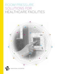 thumbnail of TSI – Room-Pressure-Solutions-for-Healthcare-Facilities_2980067_US